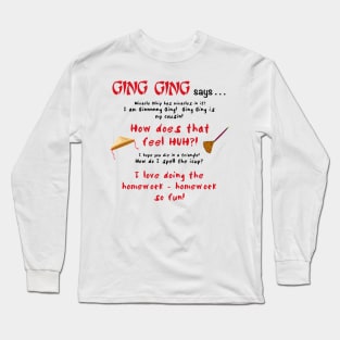 Ging Ging says....-bk Long Sleeve T-Shirt